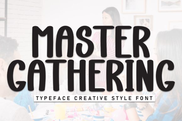 Evaluating Master Gathering for Your Design Projects