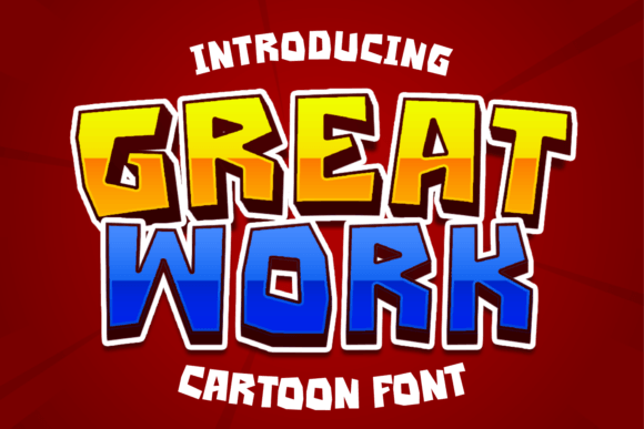 Great Work: A Bold Cartoon Font for Impact