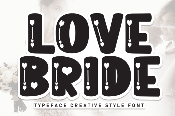Love Bride: A Playful Font for Romantic Designs