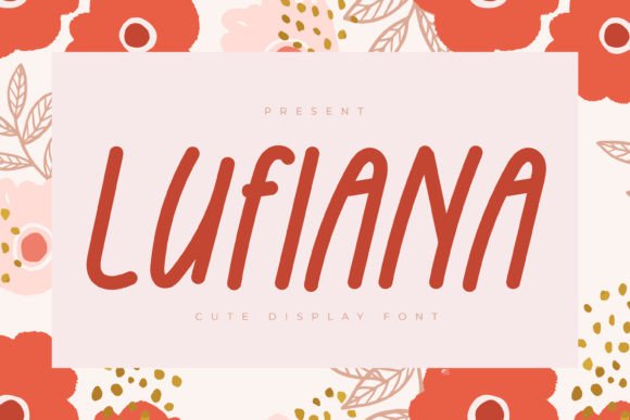 Lufiana: The Playful Display Font Bringing Authenticity to Your Projects