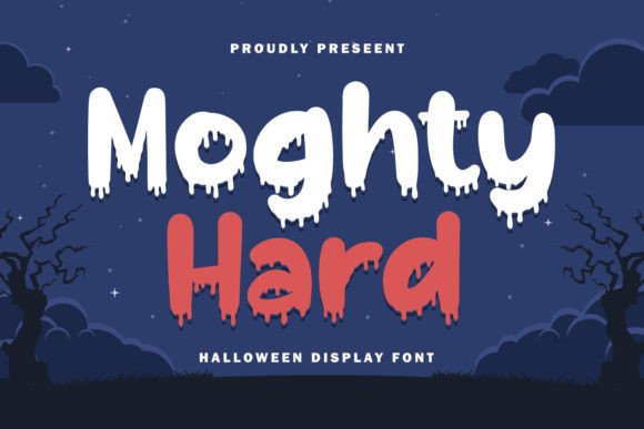 Moghty Hard: A Typeface That Brings Liquid Horror to Life