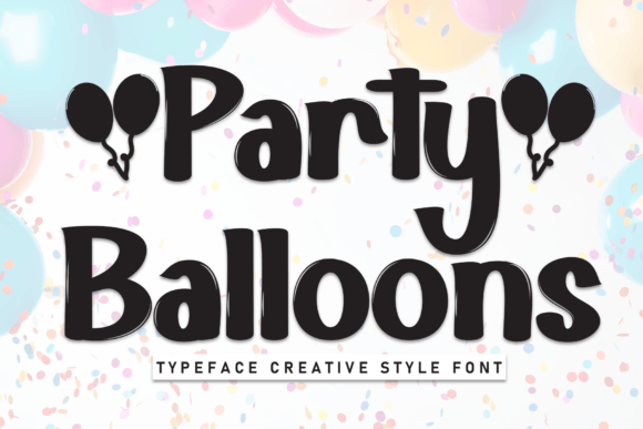Party Balloons: A Handcrafted Display Font for Playful Design