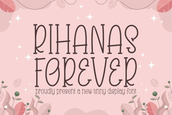 Rihanas Forever: A Modern Approach to Elegant Typography
