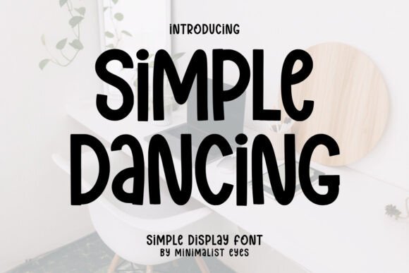 Simple Dancing: A Unique Display Font for Modern Creative Expression